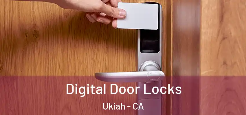  Digital Door Locks Ukiah - CA