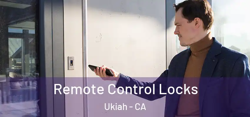  Remote Control Locks Ukiah - CA