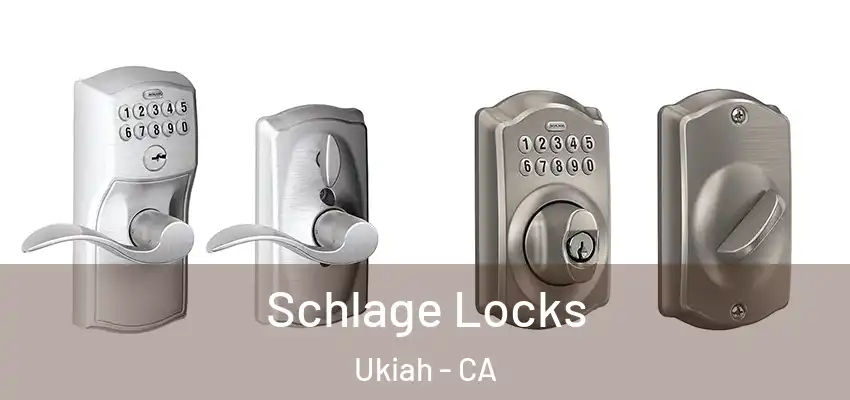  Schlage Locks Ukiah - CA